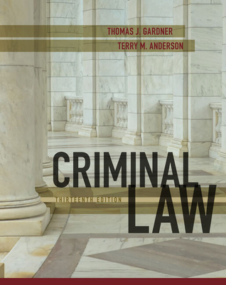 Bundle: Criminal Law, Loose-Leaf Version, 13th + Mindtap Criminal Justice, 1 Term (6 Months) Printed Access Card - Gardner, Thomas J, and Anderson, Terry M