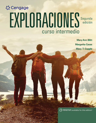 Bundle: Exploraciones Curso Intermedio, 2nd + Mindtap, 1 Term Printed Access Card - Blitt, Mary Ann, and Casas, Margarita, and Copple, Mary T