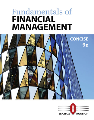 Bundle: Fundamentals of Financial Management, Concise Edition, Loose-Leaf Version, 9th + Mindtap Finance, 1 Term (6 Months) Printed Access Card - Brigham, Eugene F, and Houston, Joel F