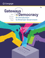 Bundle: Gateways to Democracy: An Introduction to American Government, Loose-Leaf Version, 5th + Mindtap, 1 Term Printed Access Card