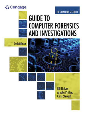 Bundle: Guide to Computer Forensics and Investigations, Loose-Leaf Version, 6th + Mindtap, 1 Term Printed Access Card - Nelson, Bill, and Phillips, Amelia, and Steuart, Christopher