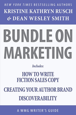 Bundle on Marketing: A WMG Writer's Guide - Rusch, Kristine Kathryn, and Smith, Dean Wesley