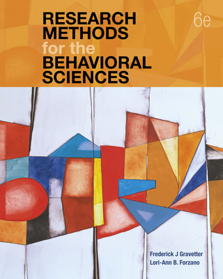 Bundle: Research Methods for the Behavioral Sciences, Loose-Leaf Version, 6th + Mindtap Psychology, 1 Term (6 Months) Printed Access Card - Gravetter, Frederick J, and Forzano, Lori-Ann B