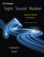 Bundle: Sight, Sound, Motion: Applied Media Aesthetics, 8th + Mindtap Radio Television & Film, 1 Term (6 Months) Instant Access