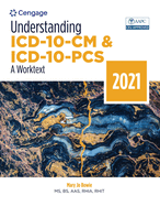 Bundle: Understanding ICD-10-CM and ICD-10-Pcs: A Worktext - 2021 + Mindtap, 2 Terms Printed Access Card