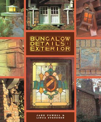 Bungalow Details Exterior - Powell, Jane, and Svendsen, Linda (Photographer)