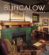 Bungalow: The Ultimate Arts & Crafts Home