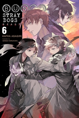Bungo Stray Dogs, Vol. 6 (light novel) - Asagiri, Kafka, and Harukawa, Sango (Artist)