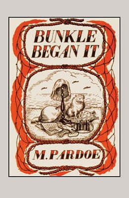 Bunkle Began it - Pardoe, M.