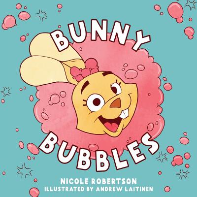 Bunny Bubbles - Robertson, Nicole