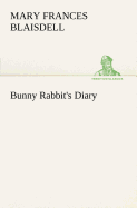 Bunny Rabbit's Diary