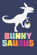 Bunny Saurus: Funny Dinosaur Easter Gift Blank Lined Notebook Journal for Kids