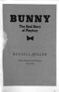Bunny: The Real Story of Playboy - Miller, Russell