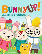 Bunny Up: Growing Wings