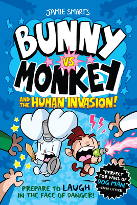 Bunny vs. Monkey and the Human Invasion - Smart, Jamie