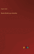 Bunte Briefe aus Amerika