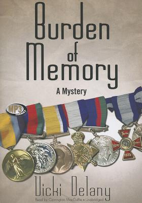 Burden of Memory: A Mystery - Delany, Vicki, and MacDuffie, Carrington (Read by)