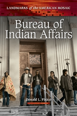 Bureau of Indian Affairs - Fixico, Donald L.