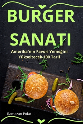 Burger Sanati - Ramazan Polat