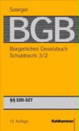 Burgerliches Gesetzbuch Mit Einfuhrungsgesetz Und Nebengesetzen (Bgb): Band 5/2, Schuldrecht 3/2: 320-327 Bgb