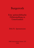 Burgerroth: Eine Spatneolithische Hohensiedlung in Unterfranken