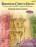 Burgm?ller, Czerny & Hanon -- 41 Piano Studies Selected for Technique and Musicality, Bk 2