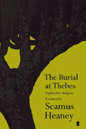 Burial at Thebes - Heaney, Seamus