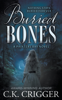 Buried Bones: A Historical Mystery - Crigger, C K