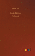 Buried Cities: Volume 2