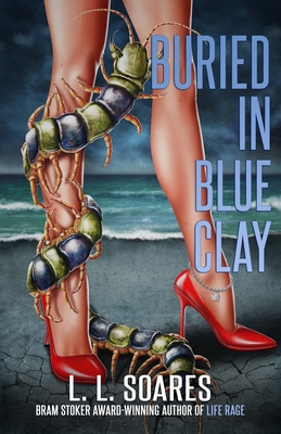 Buried in Blue Clay - Soares, L L