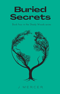 Buried Secrets: Book 4 in the Shady Woods series - a fun, easy to read paranormal