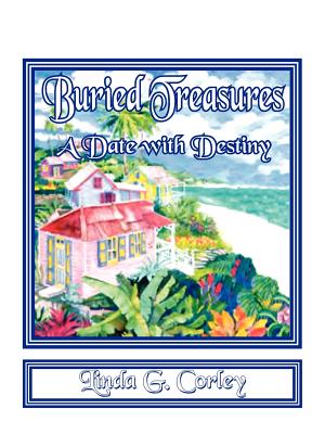 Buried Treasures - A Date with Destiny - Corley, Linda G