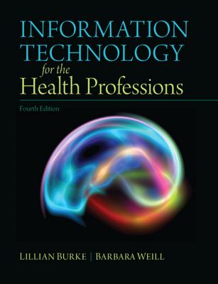 Burke: Inform Techno Health Profe_p4 - Burke, Lillian, and Weill, Barbara