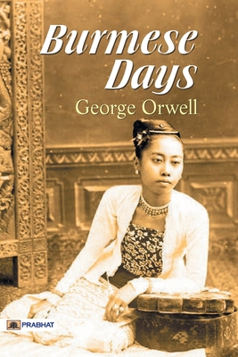 burmese days george orwell sparknotes