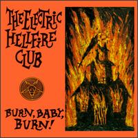 Burn Baby Burn - Electric Hellfire Club