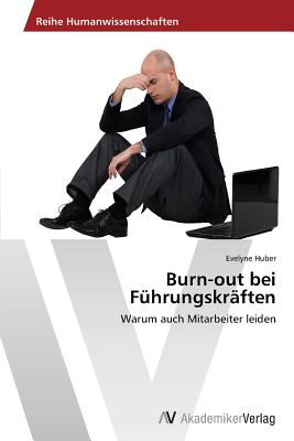 Burn-out bei Fhrungskrften - Huber, Evelyne