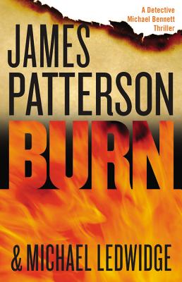 Burn - Patterson, James, and Ledwidge, Michael