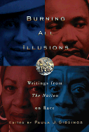 Burning All Illusions: Writings from the Nation on Race
