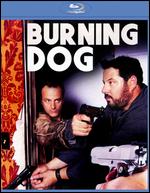 Burning Dog [Blu-ray] - Trey Batchelor