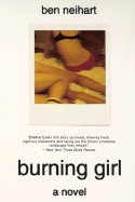 Burning Girl - Neihart, Ben