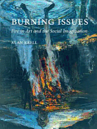 Burning Issues: Fire in Art and the Social Imagination