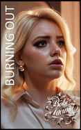 Burning Out: Gender transformation tale