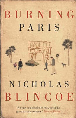 Burning Paris - Blincoe, Nicholas