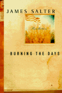 Burning the Days: Recollection - Salter, James