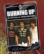 Burning Up: on Tour with the "Jonas Brothers"