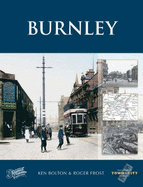 Burnley - Bolton, Ken, and Frost, and The Francis Frith Collection (Photographer)