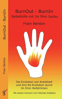 Burnout - Burnin - Benton, Frain, and Waldeck, Felicitas (Preface by)