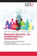 Burnout docente. Su problemtica y resolucin