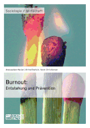 Burnout: Entstehung Und Pravention