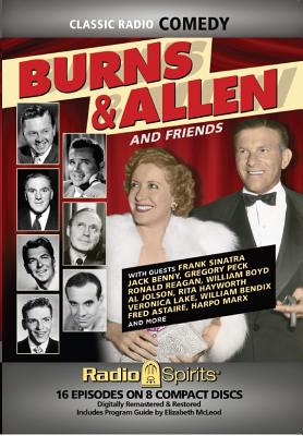 Burns & Allen and Friends - Burns, George, and Allen, Grace